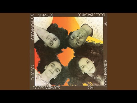 Os Mais Doces Bárbaros (Ao Vivo No Rio De Janeiro / 1976)