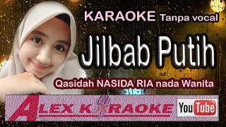 Download lagu JILBAB PUTIH ~ Karaoke Qasidah Tanpa Vokal   NASIDA RIA nada Wanita NEW mp3 Download lagu JILBAB PUTIH ~ Karaoke Qasidah Tanpa Vokal   NASIDA RIA nada Wanita NEW mp3