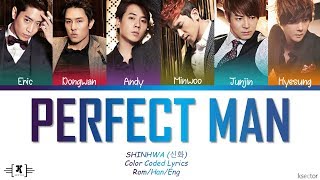 Shinhwa (신화) - &quot;Perfect Man&quot; Lyrics [Color Coded Han/Rom/Eng]