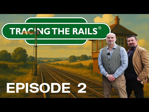 Tracing The Rails - Episode 2 - Bramber