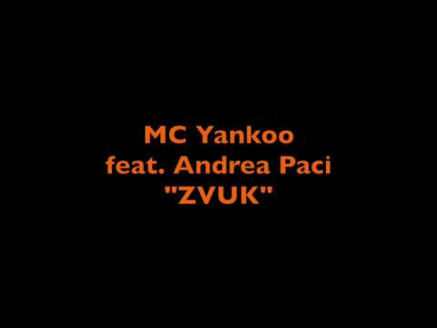 MC Yankoo feat. Andrea Paci - ZVUK (Official SONG) HD