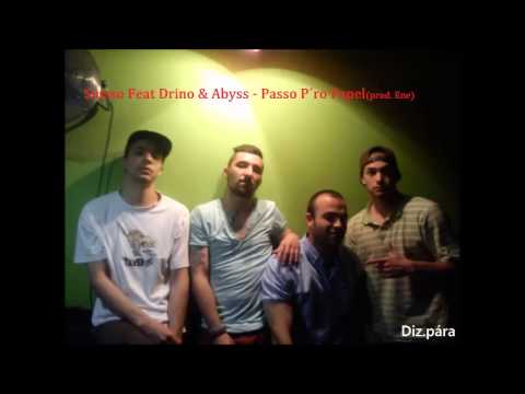 Suisso feat Drino & Abyss - Passo p'ro papel (Produzido por Ene)