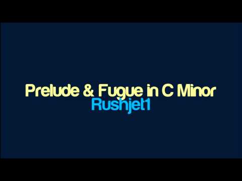 Rushjet1 - Prelude & Fugue in C Minor (Bach)