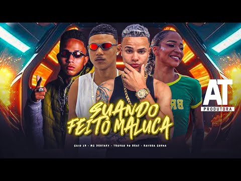 SUANDO FEITO MALUCA - Caio ZN, MC Destaky, Trovão no Beat, Rayssa Cunha