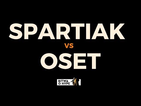 OSET vs SPARTIAK - 1/4 Bitwa o Hype vol.2
