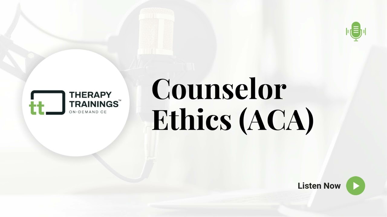 Counselor Ethics ACA
