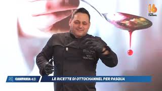 campania 4 0 le ricette di otto channel per pasqua