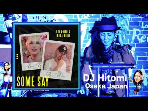 Some Say - Ryan Miles, Laura Krliu / Bachata DJ Hitomi Osaka Japan