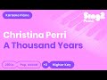 Christina Perri A Thousand Years Higher Key Piano Karaoke