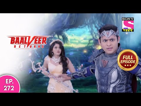 Baalveer Returns | Full Episode | Episode 272 | 24th June, 2021
