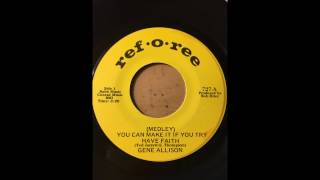 Gene Allison - (Medley) You Can Make It If You Try Have Faith