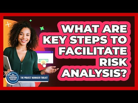What Are Key Steps To Facilitate Risk Analysis?