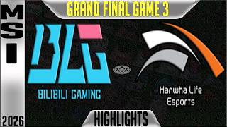 BLG vs HLE Highlights Game 3 | MSI Grand Final 2026 | Bilibili Gaming vs Hanwha Life Esports G3