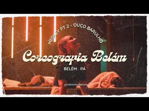 Dança de lançamento CBA24  "Ouço o barulho" (Medley PT.2) - Coreografia Belém