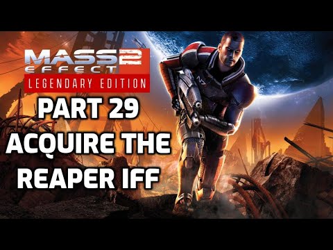 Mass Effect 2 | Legendary Edition | No Commentary Playthrough | Part 29 Acquire the Reaper IFF
