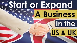 Expand your business in the UK or US