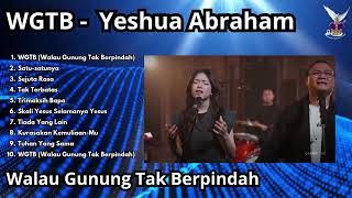 Download lagu WGTB - Walau Gunung Tak Berpindah (Album Rohani) mp3