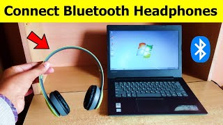 How to Connect Bluetooth Headphones to Laptop Windows 7