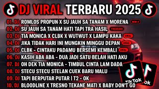 Download lagu DJ TIKTOK TERBARU 2025 - DJ ROMLOS PROPUN X SU JAUH SA TANAM X MORENA🎵DJ SU JAUH SA TANAM HATI VIRAL mp3