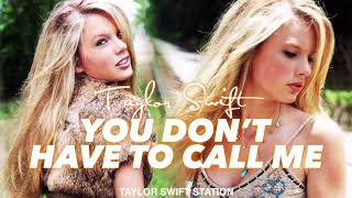 Taylor Swift - You Don’t Have To Call Me (2006)
