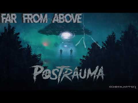 Postrauma - Far from Above