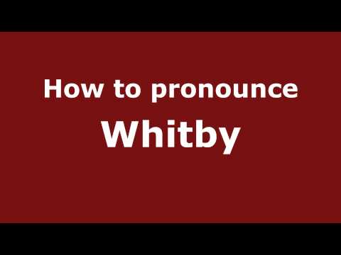 How to pronounce Whitby