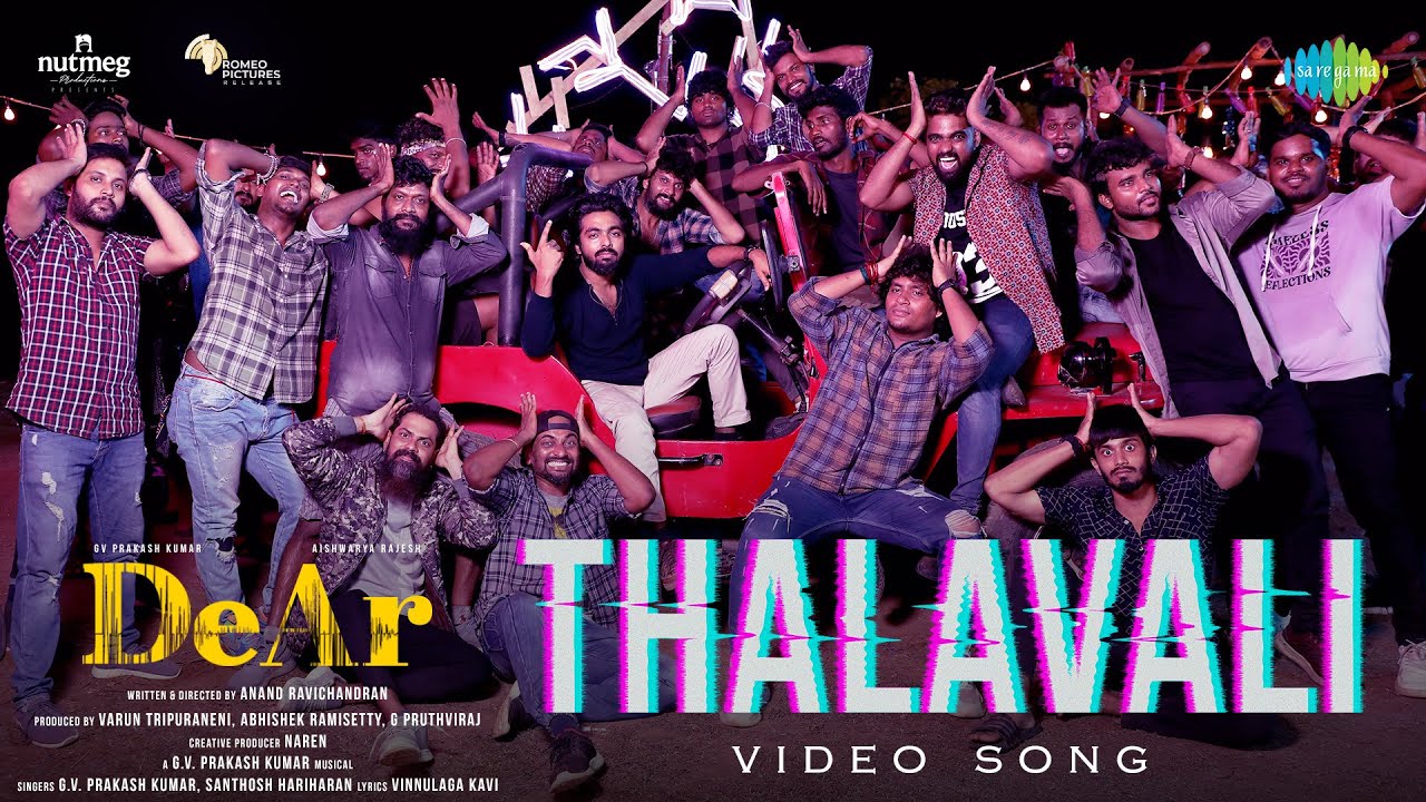 Thalavali - Video Song | DeAr | GV Prakash Kumar | Aishwarya Rajesh | Anand Ravichandran