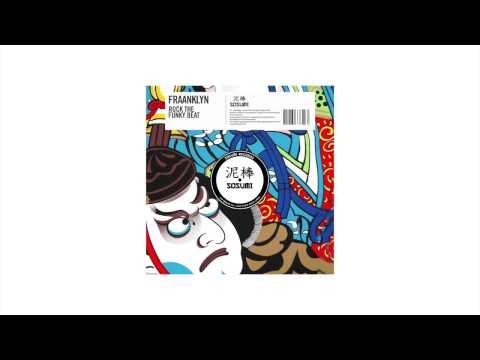 Fraanklyn - Rock the Funky Beat [Sosumi Records]