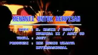Download lagu Joaey - Menanti Untuk Berpisah mp3