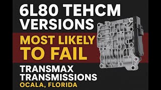 Differences Between 6L80 Transmission TEHCMs Explained