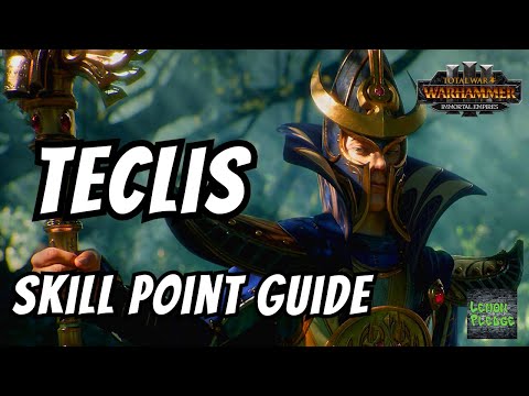 Teclis Skill Point Guide - Total War - Warhammer 3