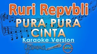 Download lagu Ruri Repvblik -  Pura Pura Cinta (Karaoke Lirik Tanpa Vokal) by GMusic mp3