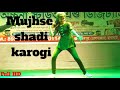 Mujhse shadi karogi full song dance video | Mujhse Shaadi Karogi | Dance Video