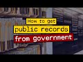 How you can get public records from government - This video should help