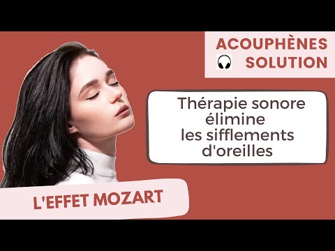 Acouphènes Solution : l'effet Mozart Thérapie sonore élimine les sifflements d'oreille - Bruit blanc