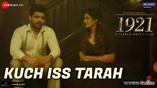 Kuch Iss Tarah | Full Video | 1921| Zareen Khan | Karan Kundra | Arnab Dutta | Harish Sagane