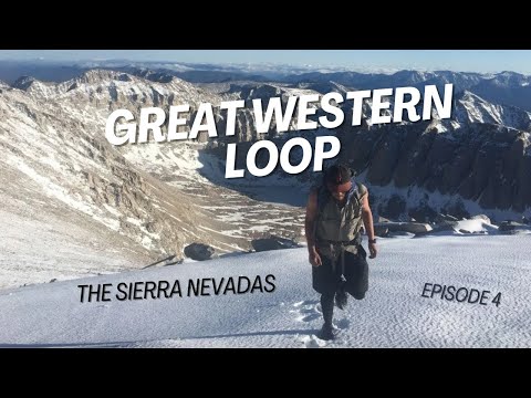 Great Western Loop: Backpacking the Sierra Nevada Mountains, Episode 4 of thru hiking 7,000 miles