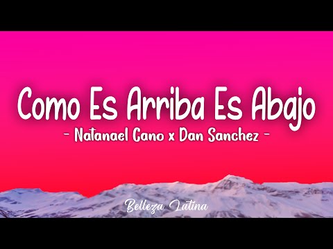 Natanael Cano, Dan Sanchez - Como Es Arriba Es Abajo