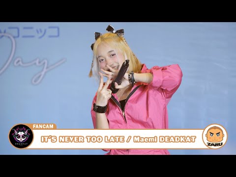 Maemi DEADKAT [Fancam]  IT'S NEVER TOO LATE / DEADKAT | NIKKO NIKKO DAY :: 11 JUN 2023