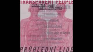 Chadima* + Fajt* – Průhlední Lidé / Transparent People - 1998 Black Point (Full album)
