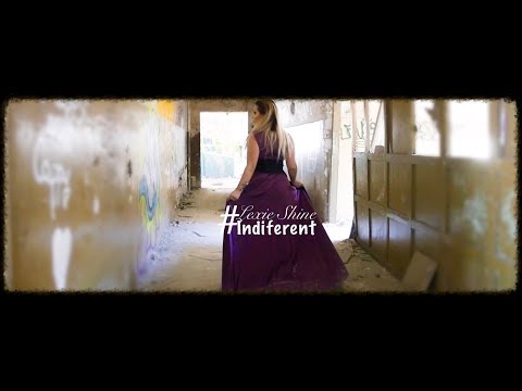 Lexie Shine - #Indiferent (Official video)