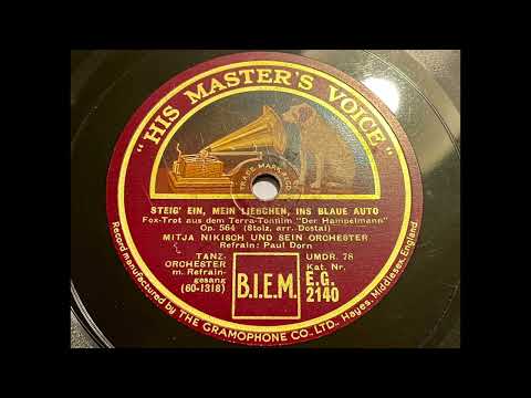 Mitja Nikisch & Paul Dorn - Steig ein , mein Liebchen, ins blaue Auto