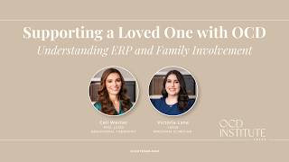 Supporting a Loved One with OCD: Understanding ERP and Family Involvement