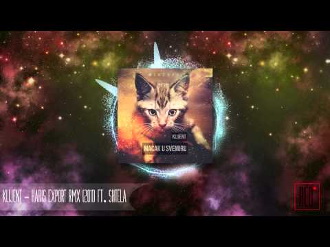 Klijent - Haris Export RMX ft. Shtela
