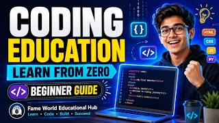 Coding Education for Beginners 2026 | Learn Programming Step by Step @FameWorldEducationalHub