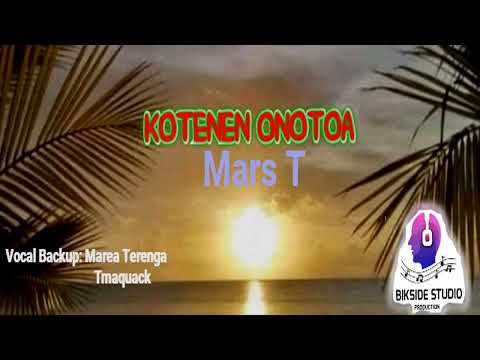 KOTENEN ONOTOA BY MARS T PRODUCED BY TMAQUAK  BIKSIDE STUDIO