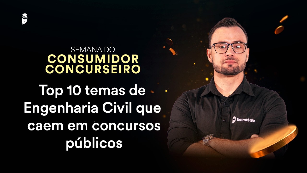 Top 10 temas de Engenharia Civil que caem em concursos públicos