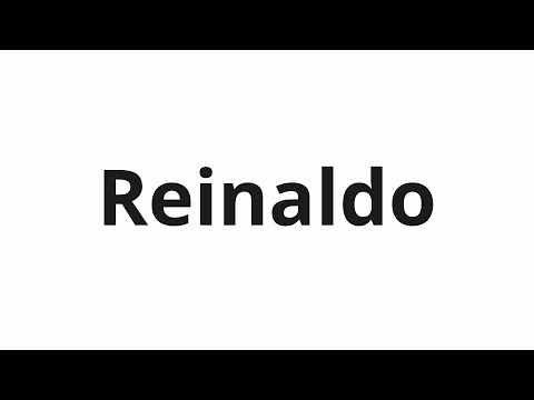 How to pronounce Reinaldo
