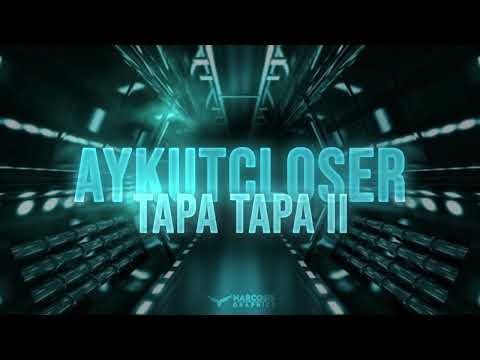 Aykut Closer - Tapa Tapa II