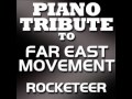 Rocketeer - Far East Movement Piano Tribute